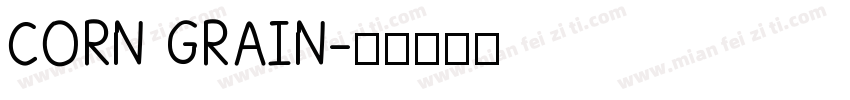 CORN GRAIN字体转换